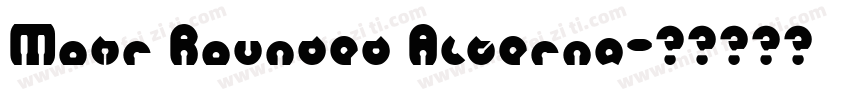 Mohr Rounded Alterna字体转换